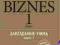 BIZNES TOM 1 Zarządzanie firmą / Praca zbiorowa