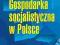 GOSPODARKA SOCJALISTYCZNA W POLSCE BAŁTOWSKI PWN