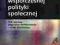 WSPOLCZESNA POLITYKA SPOLECZNA UWARUNKOWANIA_NOWA