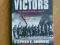 STEPHEN A. AMBROSE - THE VICTORS: THE MEN OF WW II