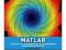 Matlab: A Practical Introduction to Programming an
