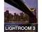Lightroom 3: Streamlining Your Digital Photography