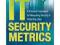 IT Security Metrics: A Practical Framework for Mea