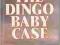 The Dingo Baby Case. Ken Crispin