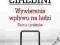 Wywieranie wpływu na ludzi. Teoria i praktyka +CD