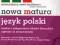 Nowa matura - Język Polski - Repetytorium [NOWA]