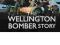 The Wellington Bomber Story