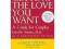 Getting the Love You Want: A Guide for Couples