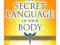 The Secret Language of Your Body