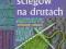 450 ŚCIEGÓW NA DRUTACH /MROWIEC JUSTYNA