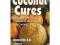 Coconut Cures: Preventing and Treating Common Heal