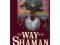 The Way of the Shaman