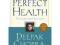 Perfect Health--Revised and Updated: The Complete