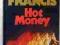 Dick Francis HOT MONEY duza twarda j. NOWA *JB