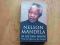 NELSON MANDELA - IN HIS OWN WORDS: FROM FREEDOM TO