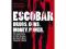 Escobar: The Inside Story of Pablo Escobar, the Wo