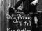 Bill Brown: Billy Brown, I'll Tell Your Mother