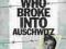 THE MAN WHO BROKE INTO AUSCHWITZ - Denis Avey