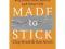 Made to Stick: Why Some Ideas Take Hold and Others