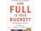 How Full is Your Bucket: Positive Strategies for W