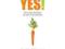 Yes!: 50 Secrets from the Science of Persuasion