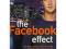 The Facebook Effect: The Real Inside Story of Mark