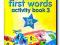 First Words: Activity Book 3 - NOWA Wrocław