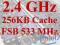 CeleronD 2.4GHz/256KB Cache/533MHz FSB S478 +PASTA