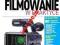 CYFROWE FILMOWANIE W PRAKTYCE+DVD