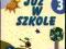 Nowe Już w szkole. Klasa 3, edukacja wczesnoszko