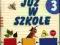 Nowe Już w szkole. Klasa 3, edukacja wczesnoszko