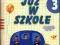 Nowe Już w szkole. Klasa 3, edukacja wczesnoszko