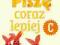 Piszę coraz lepiej. Część C. Edukacja wczesno