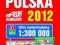 Polska 2012. Atlas samochodowy 1:300 000 - Praca
