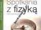 ĆWICZENIA SPOTKANIA Z FIZYKĄ KLASA 3GIM. NOWA ERA