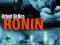 RONIN DVD