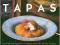 Tapas: The Little Dishes of Spain