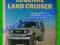 Toyota Land Cruiser 1951-2011 - album / historia