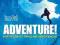 Adventure: Earth's most thrilling experiences