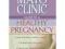 MAYO CLINIC GUIDE TO A HEALTHY PREGNANCY