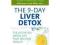 The 9-Day Liver Detox: The Definitive Detox Diet T