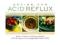Eating for Acid Reflux: A Handbook and Cookbook fo