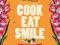 Bill's The Cookbook: Cook, Eat, Smile