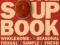 The Soup Book - ugotuj boskie zupy