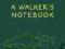 WAINWRIGHT A Walker's Notebook