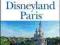 SEHLINGER Unofficial Guide to Disneyland Paris