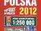 POLSKA 2012 ATLAS SAMOCHODOWY 1:250 000