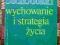 Wychowanie i strategia życia - B. Suchodolski