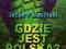 GDZIE JEST POLSKA? - PAŁASIŃSKI - NOWA !!!6m