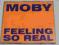 Moby - Feeling So Real